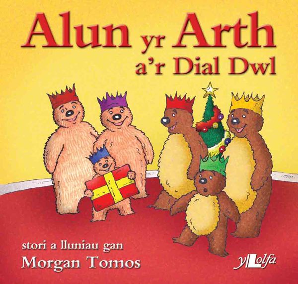 A picture of 'Alun yr Arth a'r Dial Dwl' 
                      by Morgan Tomos
